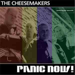The Cheesemakers - Panic Now! download free