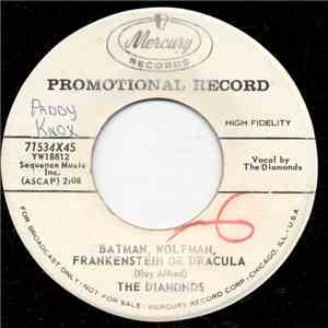 The Diamonds - Batman, Wolfman, Frankenstein Or Dracula / Walkin' The Stroll download free