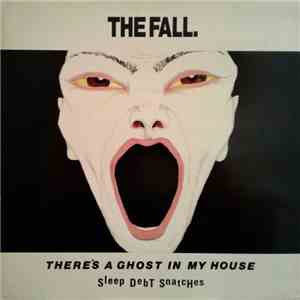 The Fall - There's A Ghost In My House download free