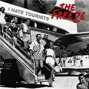 The Freeze - I Hate Tourists download free