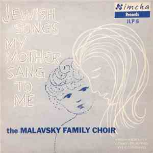 The Malavsky Family Choir - Jewish Songs My Mother Sang To Me download free