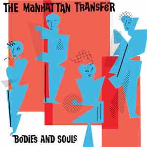 The Manhattan Transfer - Bodies And Souls download free