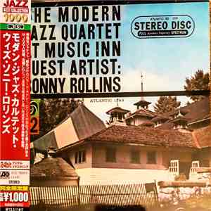 The Modern Jazz Quartet Guest Artist: Sonny Rollins - The Modern Jazz Quartet At Music Inn, Vol. 2 download free