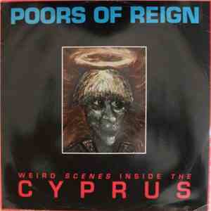 The Poors Of Reign - Weird Scenes Inside The Cyprus download free
