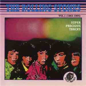 The Rolling Stones - Super Precious Tracks Vol. 1 (1963-1964) download free