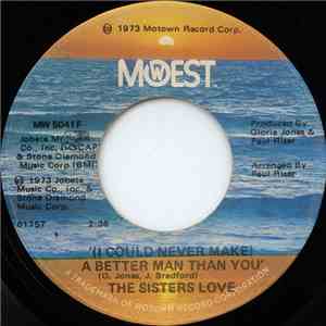 The Sisters Love - (I Could Never Make) A Better Man Than You / Give Me Your Love download free