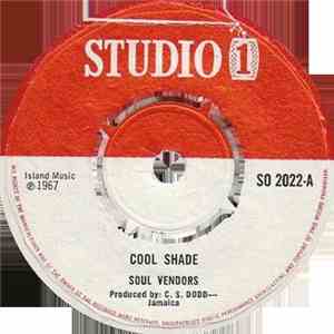 The Soul Vendors, Richard Ace - Cool Shade / I Need You download free