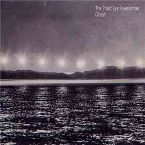 The Third Eye Foundation - Ghost download free