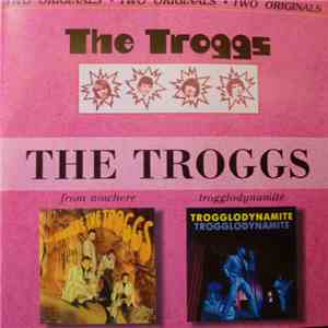 The Troggs - From Nowhere / Trogglodynamite download free