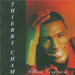 Thierry Cham - Ultime Confession download free
