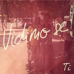 Ti  - Vidimo Se! download free