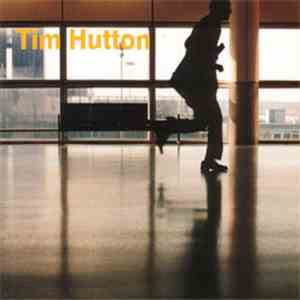 Tim Hutton - Tim Hutton download free
