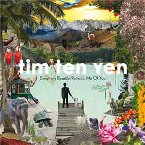 Tim Ten Yen - Everything Beautiful Reminds Me Of You download free