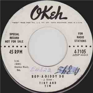Tiny And Tim - Bop-A-Diddy Do / Love At First Sight download free