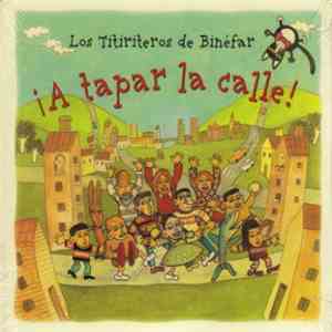 Titiriteros De Binefar - A tapar la calle download free