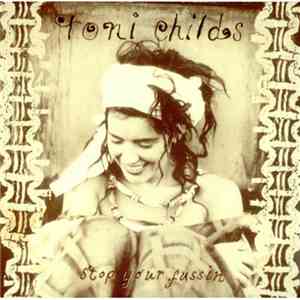 Toni Childs - Stop Your Fussin' download free