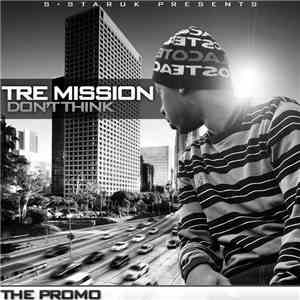 Tre Mission - Don't Think download free