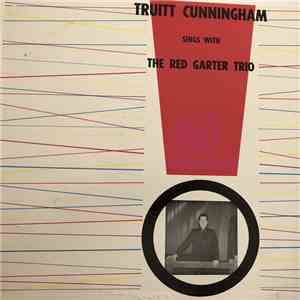 Truitt Cunningham - Sings With The Red Garter Trio download free