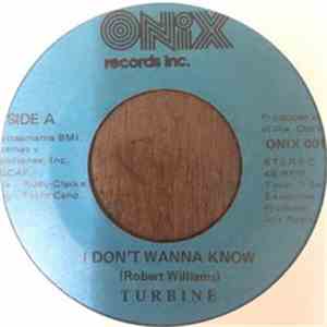 Turbine - I Don't Wanna Know / Do You Want To Boogie download free