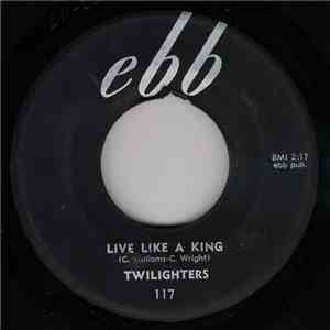 Twilighters - Pride And Joy / Live Like A King download free