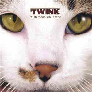 Twink The Wonder Kid - Twink The Wonder Kid download free