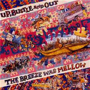 Up, Bustle And Out - The Breeze Was Mellow (As The Guns Cooled In The Cellar) download free