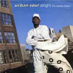 Urban Soul - Alright (The Sasha Mixes) download free