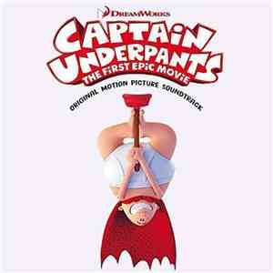 Various - Captain Underpants: The First Epic Movie (Original Motion Picture Soundtrack) download free