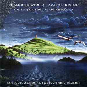 Various - Changing World - Avalon Rising download free