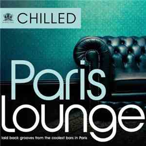 Various - Chilled Paris Lounge download free