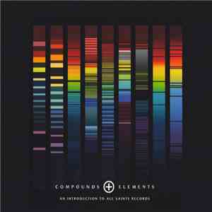 Various - Compounds + Elements: An Introduction To All Saints Records download free
