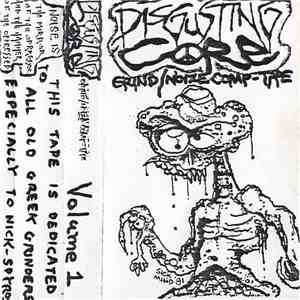 Various - Disgusting Core Volume 1 Grind / Noize Comp. Tape download free