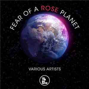Various - Fear Of A Rose Planet download free