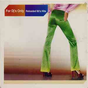 Various - For Dj's Only Reloaded 80's Hits download free