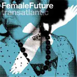 Various - Phazz-A-Delic Uppercuts Vol. 3 - FemaleFuture Transatlantic download free
