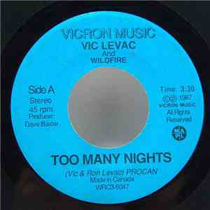 Vic Levac And Wildfire  - Too Many NIghts download free