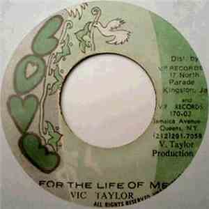 Vic Taylor - For The Life Of Me download free