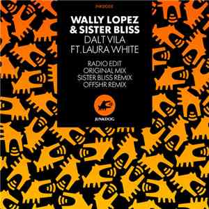 Wally Lopez & Sister Bliss Ft. Laura White - Dalt Vila download free