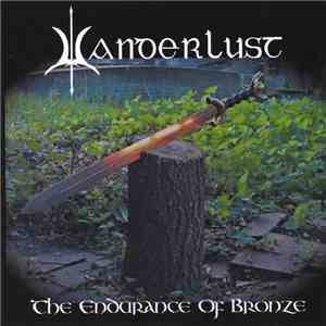 Wanderlust  - The Endurance Of Bronze download free