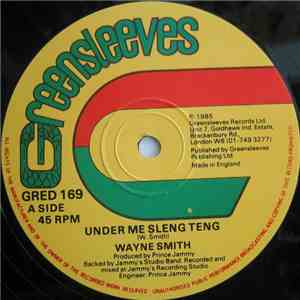 Wayne Smith / Michael Buckley  - Under Me Sleng Teng / Dance Gate download free