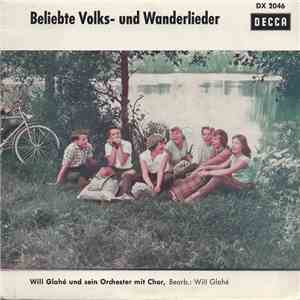 Will Glahé Und Sein Orchester Mit Chor - Beliebte Volks- Und Wanderlieder download free