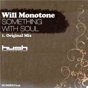 Will Monotone - Something With Soul download free