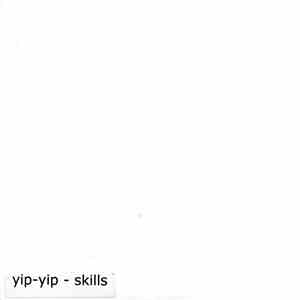 Yip-Yip - Skills download free